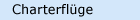 Charterflüge